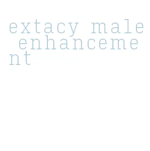 extacy male enhancement