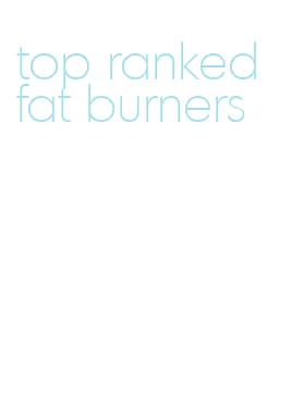 top ranked fat burners