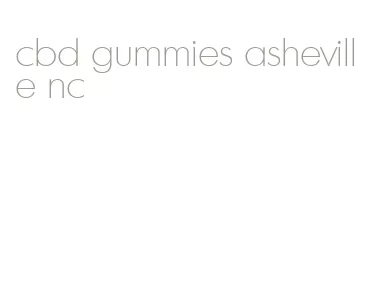 cbd gummies asheville nc