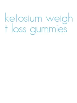 ketosium weight loss gummies