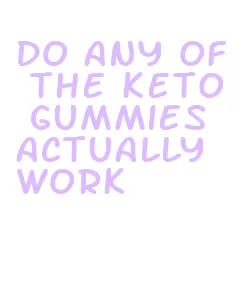 do any of the keto gummies actually work