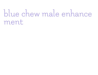 blue chew male enhancement