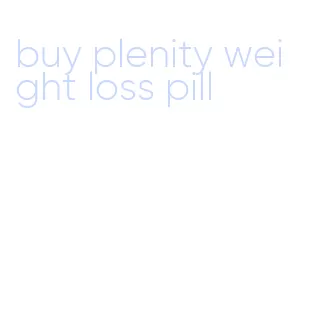 buy plenity weight loss pill