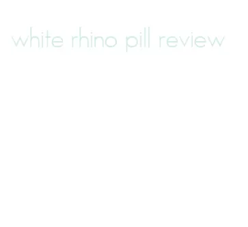 White Rhino Pill Review « ﻿Cyclamed