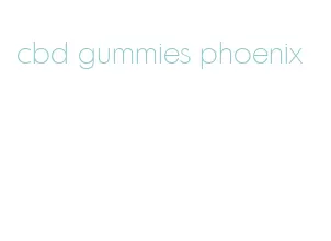 cbd gummies phoenix