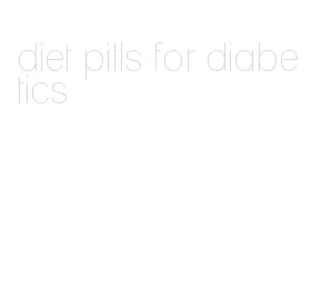 diet pills for diabetics