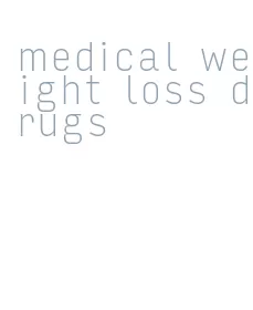 medical weight loss drugs