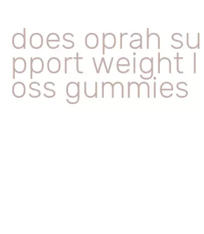 does oprah support weight loss gummies