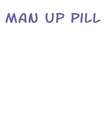 man up pill