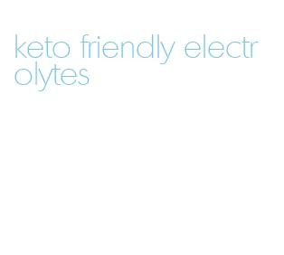 keto friendly electrolytes