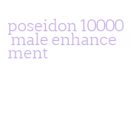 poseidon 10000 male enhancement