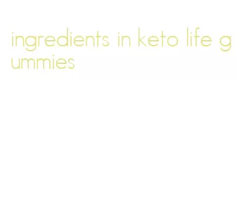 ingredients in keto life gummies