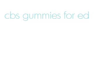 cbs gummies for ed