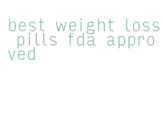 best weight loss pills fda approved