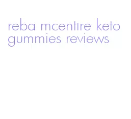 reba mcentire keto gummies reviews