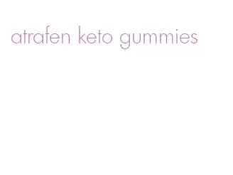 atrafen keto gummies