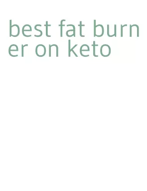 best fat burner on keto