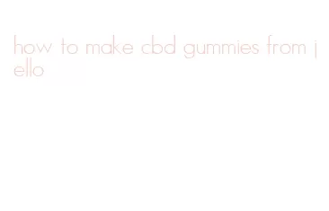 how to make cbd gummies from jello