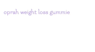 oprah weight loss gummie