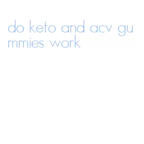 do keto and acv gummies work