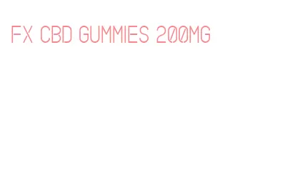 fx cbd gummies 200mg