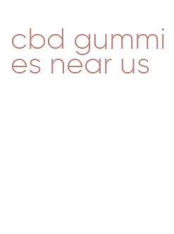 cbd gummies near us