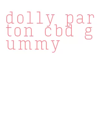 dolly parton cbd gummy