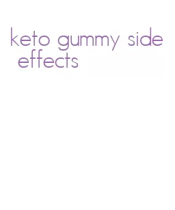 keto gummy side effects