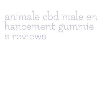 animale cbd male enhancement gummies reviews