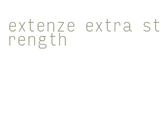 extenze extra strength