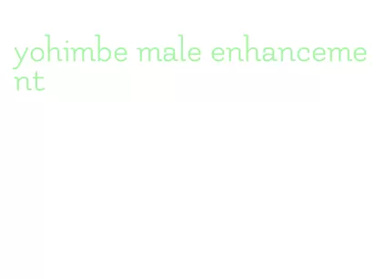 yohimbe male enhancement