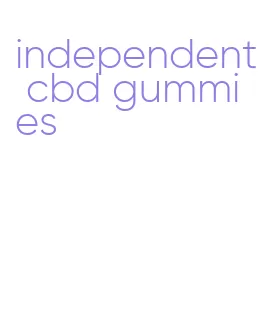 independent cbd gummies