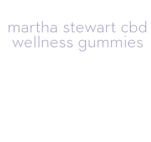 martha stewart cbd wellness gummies