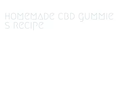 homemade cbd gummies recipe