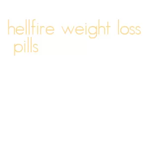 hellfire weight loss pills