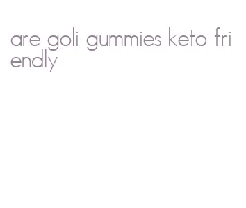 are goli gummies keto friendly