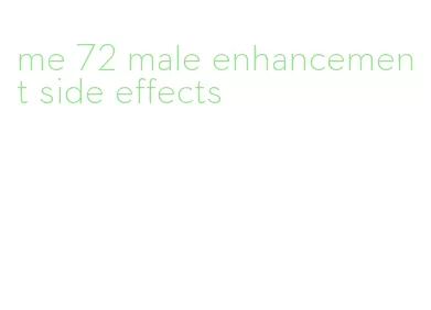 me 72 male enhancement side effects