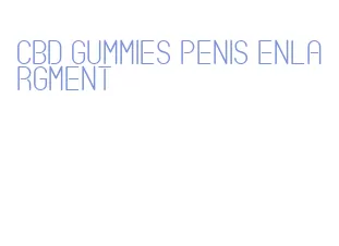 cbd gummies penis enlargment