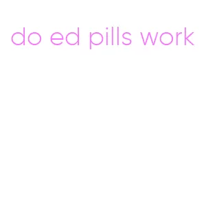 do ed pills work