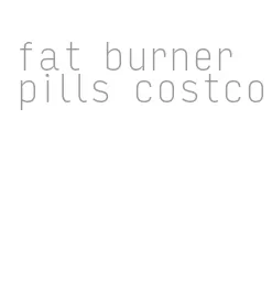 fat burner pills costco