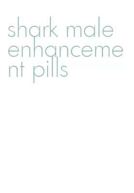 shark male enhancement pills