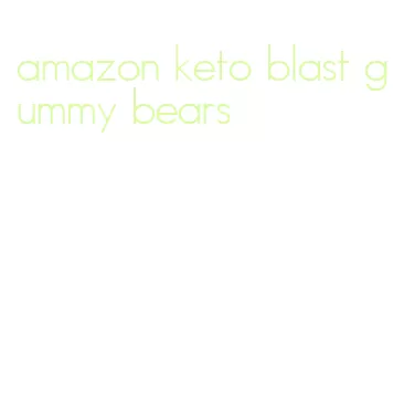 amazon keto blast gummy bears