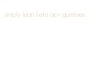 simply lean keto acv gummies