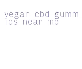 vegan cbd gummies near me