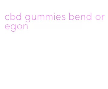 cbd gummies bend oregon