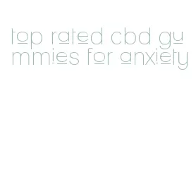 top rated cbd gummies for anxiety