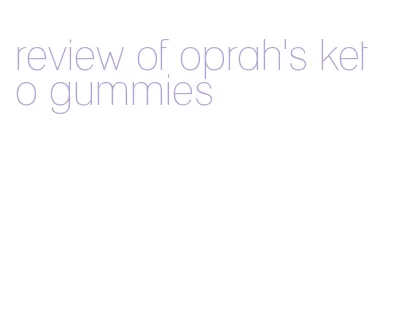 review of oprah's keto gummies