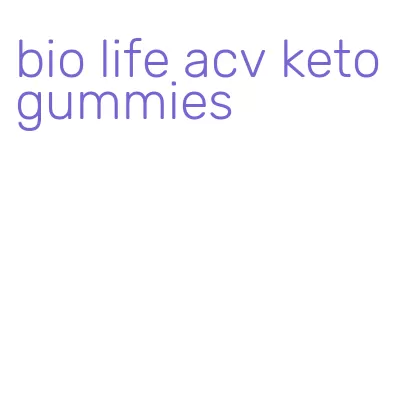 bio life acv keto gummies