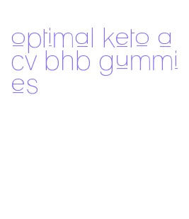 optimal keto acv bhb gummies