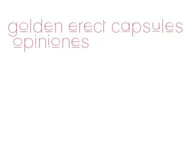 golden erect capsules opiniones